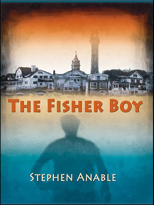 Title details for The Fisher Boy by Stephen Anable - Wait list